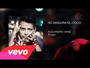 “No madura el coco” de Alejandro Sanz (Canción y letra)