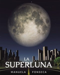 Con ‘La Superluna’, Manuela Fonseca se acerca “al monstruo y al humano; a lo íntimo y a lo social”