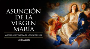 Virgen de la Asunción: origen, significado y por qué se celebra el #15Ago