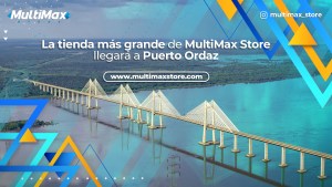 La tienda más grande de MultiMax Store llega a Puerto Ordaz 