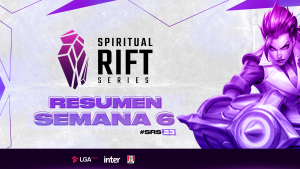 Spiritual Rift Series Split Apertura 2023: resumen de la Semana 6