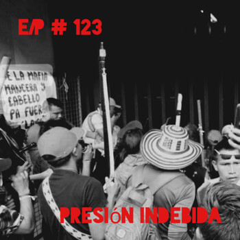 EnClave Podcast #123: Presión indebida